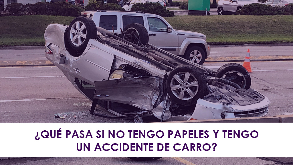 no tengo papeles y tengo un accidente