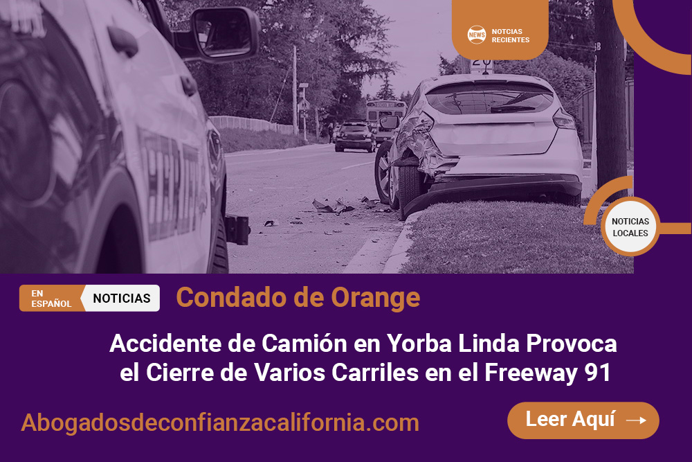 Accidente de Camión en Yorba Linda