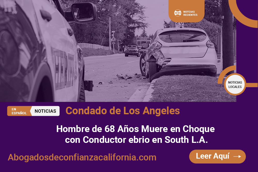 Choque con Conductor ebrio en South L.A.