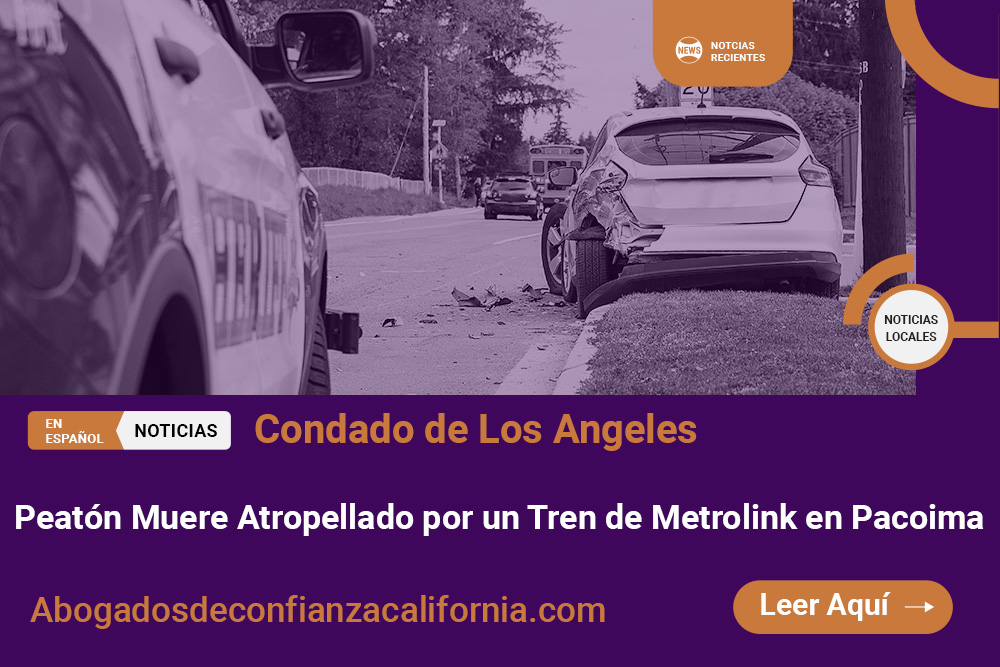 accidente Tren de Metrolink en Pacoima